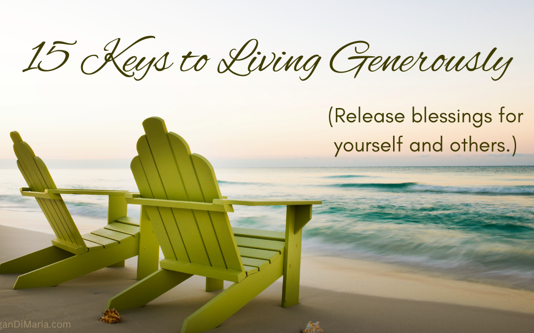 Living Generously Unlocks Blessings!